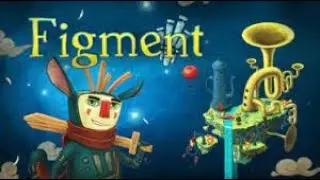 Играю в какую-то игру |#| Figment