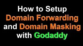How to Setup Domain Forwarding & Domain Masking with Godaddy