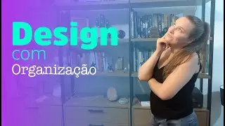 6 Dicas para organizar o design da casa