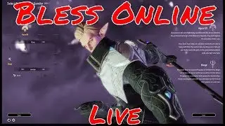 Bless Online||MMO Time - Which Class will you be???||Road to 400||Join the Fam