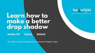 HOW TO MAKE A BETTER DROP SHADOW - ADOBE XD, FIGMA & SKETCH - INNOVATION GRAPHICS TUTORIALS