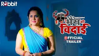 Bhains Ki Vidai : Kiski Chudai? || Official Trailer || Streaming Now only on Rabbit Original ||