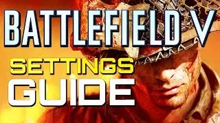 Battlefield 5: Settings Guide - Best Sensitivity? Best FOV? (Battlefield V)