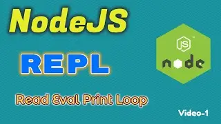 Video1: NodeJS REPL basic