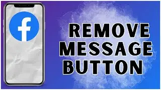 How to Remove Message Button on Facebook 2025