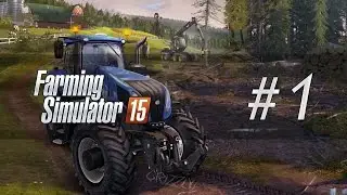 Lets Play Farming Simulator 15 ► Ep. 1 ► Farmer Grizzly (Xbox One Gameplay)