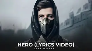 Alan Walker - Hero ft. Sasha Alex Sloan (Albert Vishi Remake)