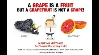 GRAPEFRUIT JUICE & MEDICINE may not mix.