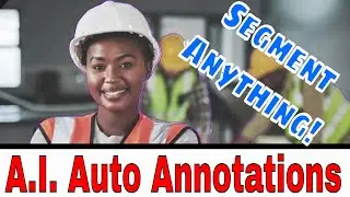 AI-Powered Annotation: Segment Anything Model and Roboflow Cleanup | Time-Lapse Showcase
