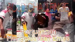 Gold Challenge 😱 Perjuangan Mengeluarkan Emas