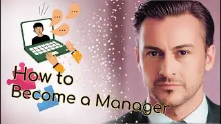 How to Get Into Management | Be a Boss | Get a Promotion | Management Skills | Gordy Camp