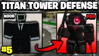 We Finally Got Katana Speaker Head And Defeated Raid Boss Noob To Pro (Part 5) - Titan Tower Defense