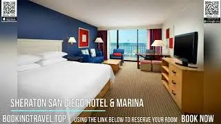 Sheraton San Diego Hotel & Marina