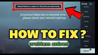 DOWNLOAD FAILED DUE TO NETWORK ERROR || HOW TO FIX || PROBLEM SOLVED || PUBG MOBILE PROBLEMS