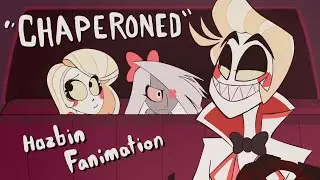 Chaperoned (Hazbin Hotel Fan Animation)