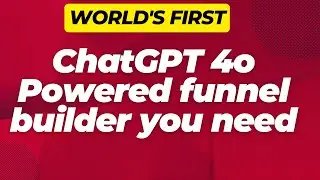 World's First ChatGPT 4o Powered funnel builder