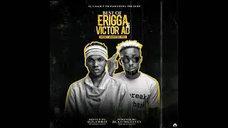 MIXTAPE: DJ Gambit – Best Of Erigga & Victor AD 2021 Mix