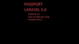 How to make API using passport (Laravel 5.6) #1