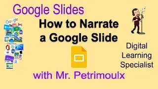 Google Slides: How Narrate a Google Slide