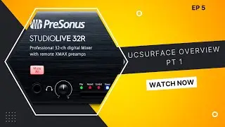 How to use Presonus Ucsurface Software in 2022 (Part 1)