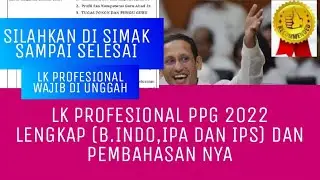LK PROFESIONAL LENGKAP PPG 2022 DAN PEMBAHASAN NYA