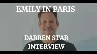 EMILY IN PARIS - DARREN STAR INTERVIEW