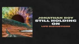 Jonathan Roy - Still Holding On (Official Audio)