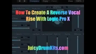 How To Create Reverse Vocal Rise FX Logic Pro X, Ableton, FL Studio - JuicyDrumKits.com