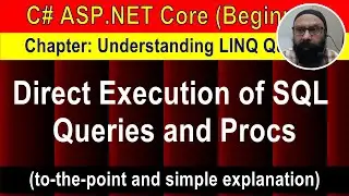 Direct Execution of SQL Queries and Stored Procedures (6 min Preview) | ASP.NET Core Tutorial