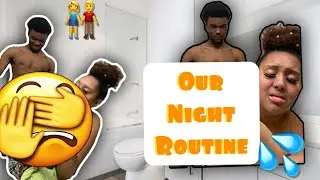 Our Night Couple Routine !!!Trying Not To Make Another Baby!!!!