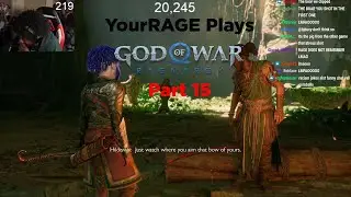 [Part 15] YourRAGE Plays God Of War: Ragnarok