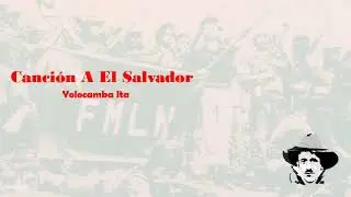 El Salvador ta' Venciendo   Yolocamba Ita HD
