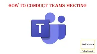 How to conduct Teams meeting