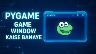 🎮 Pygame Me Game Window Kaise Banaye? | Beginner Tutorial (Hindi)