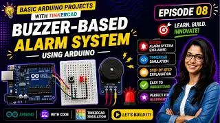 Arduino Projects with Tinkercad | Episode 8: Buzzer-Based Alarm System | Embedded Systems