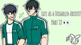 Life As A Disabled Artist! (Part 1??: Doing Art)