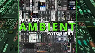 VCV Rack Ambient Patch #91