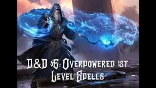 Dungeons & Dragons 5E: The Overpowered Spells of First Level