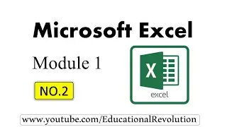 Microsoft Excel Module 1 Lecture NO.2 | Educational Revolution