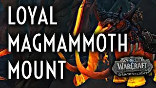 WoW Guide - Loyal Magmammoth - Mount