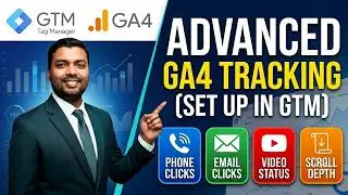 Track Phone Clicks, Email Clicks, Scroll Depth & Video Views in GA4 Using GTM | Case Study