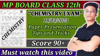 Mp board class 12 Chemistry paper presentation and important tips 2023/ score 90+ in chemistry