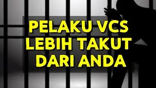 PELAKU VCS LEBIH TAKUT DARIPADA ANDA || PENIPUAN VCS