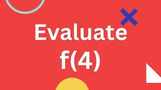 Solving the Value of a Function ( Find f(4) )