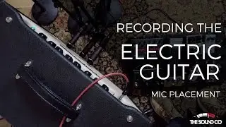 Recording the electric gutiar | Microphone position - THISISTHESOUND.CO