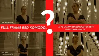 FULL FRAME RED KOMODO??  (with x71 Canon Speedbooster) +Zeiss  Planar 50mm F1.4.