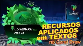 Curso de Corel Draw 2021 - Aula 22 - Recursos que podem ser aplicados em textos.