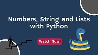 Introduction to Numbers, Strings and Lists in Python