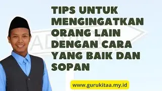 tips untuk Mengingatkan Orang Lain dengan Cara yang Baik dan Sopan