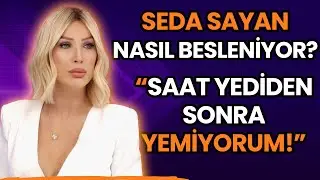 Seda Sayan Yaptırdığı Estetiklerden Bahsetti! 